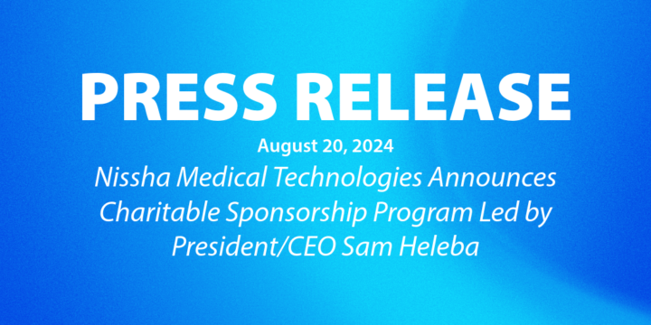 Nissha Medical Technologies Announces Charitable Sponsorship Program Led by President/CEO Sam Heleba