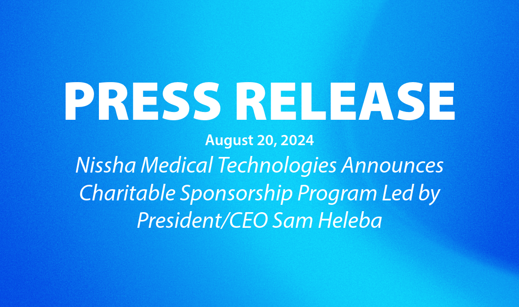 Nissha Medical Technologies Announces Charitable Sponsorship Program Led by President/CEO Sam Heleba